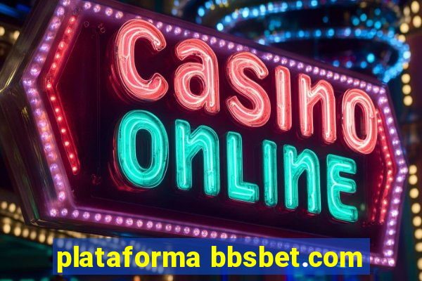 plataforma bbsbet.com